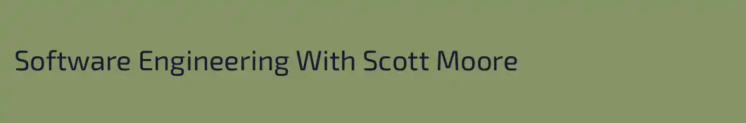 Software Engineering With Scott Moore